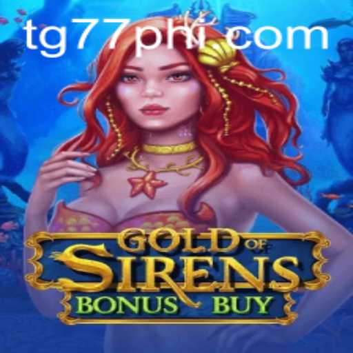 Discover the Thrilling World of GoldofSirensBonusBuy
