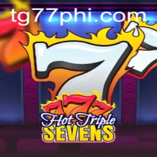 Discover the Excitement of HotTripleSevens and TG77.COM