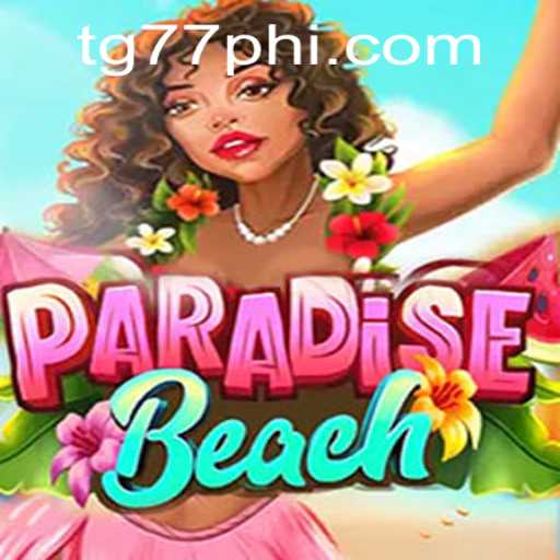 Exploring the Marvels of ParadiseBeach with TG77.COM