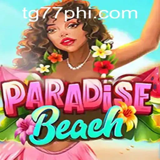Exploring the Marvels of ParadiseBeach with TG77.COM