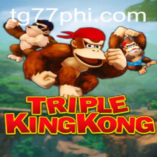 Exploring the World of TripleKingKong: A New Gaming Sensation